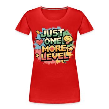 Nur noch ein Level – Gamer Spruch im Pixelstil - Frauen Premium Bio T-Shirt - Rot - Vorne - Mia (176cm)