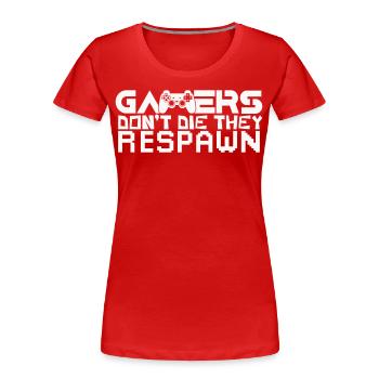 Gamer sterben nicht sie respawnen Gaming Zocken - Frauen Premium Bio T-Shirt - Rot - Vorne - Mia (176cm)