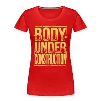 Body Under Construction - Frauen Premium Bio T-Shirt - Rot - Vorne - Mia (176cm)