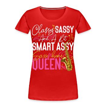 Saxophone Classy Sassy And A Bit - Frauen Premium Bio T-Shirt - Rot - Vorne - Mia (176cm)