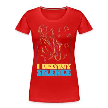Saxophones I Destroy Silence - T-shirt bio Premium Femme - rouge - Devant - Mia (176cm)