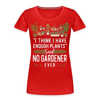 Plant Lover Gardening I Think I - Frauen Premium Bio T-Shirt - Rot - Vorne - Mia (176cm)