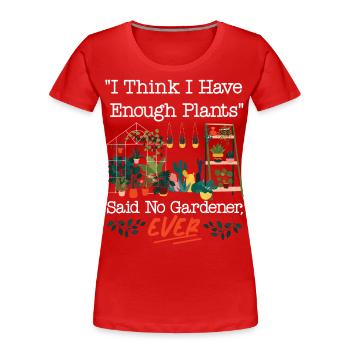 Plant Lover Gardening I Think I - Frauen Premium Bio T-Shirt - Rot - Vorne - Mia (176cm)