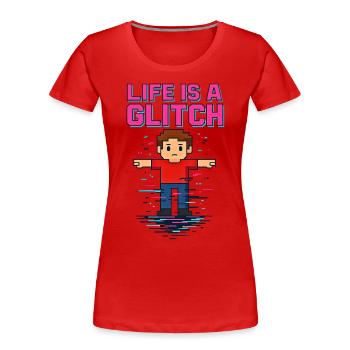 Life Is a Glitch – Das Leben ist ein Glitch - Frauen Premium Bio T-Shirt - Rot - Vorne - Mia (176cm)