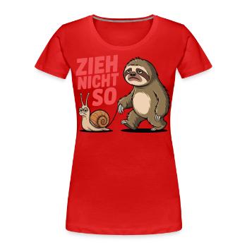 Zieh nicht so, Schnecke und Faultier - Frauen Premium Bio T-Shirt - Rot - Vorne - Mia (176cm)