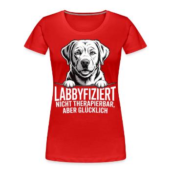 Labbyfiziert – Einmal Labrador, fürimmer glücklich - Frauen Premium Bio T-Shirt - Rot - Vorne - Mia (176cm)