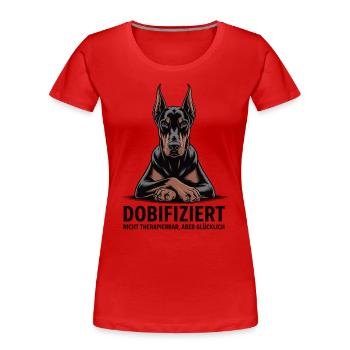Dobifiziert - Dobermann mein bester Freund - Frauen Premium Bio T-Shirt - Rot - Vorne - Mia (176cm)