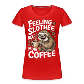 Drôle de paresseux café design - T-shirt bio Premium Femme - rouge - Devant - Mia (176cm)