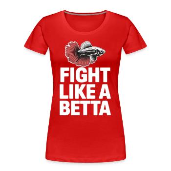 Fight like a Beta – Lustiges Fisch-Design - Frauen Premium Bio T-Shirt - Rot - Vorne - Mia (176cm)