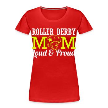 Roller derby mom - loud - Frauen Premium Bio T-Shirt - Rot - Vorne - Mia (176cm)