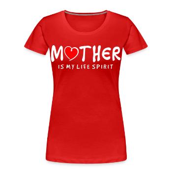 Mutter ist mein Lebensgeist Herz Liebe Zitat - Frauen Premium Bio T-Shirt - Rot - Vorne - Mia (176cm)