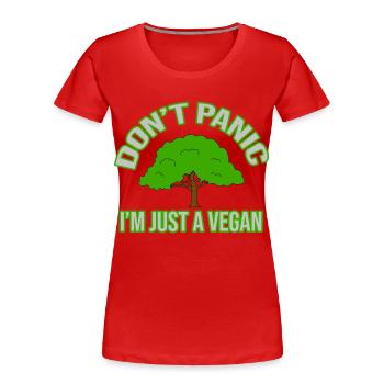 dont panic im just a vegan - Frauen Premium Bio T-Shirt - Rot - Vorne - Mia (176cm)