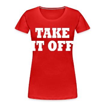 Take it off - T-shirt bio Premium Femme - rouge - Devant - Mia (176cm)