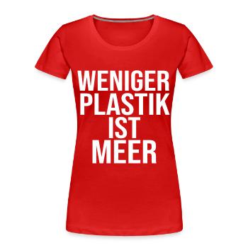 WENIGER PLASTIK IST MEER - Frauen Premium Bio T-Shirt - Rot - Vorne - Mia (176cm)