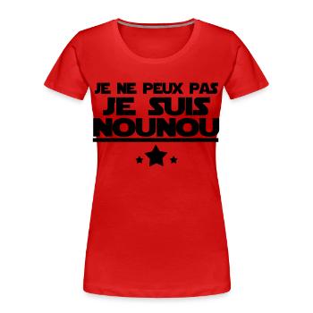 je suis nounou - T-shirt bio Premium Femme - rouge - Devant - Mia (176cm)