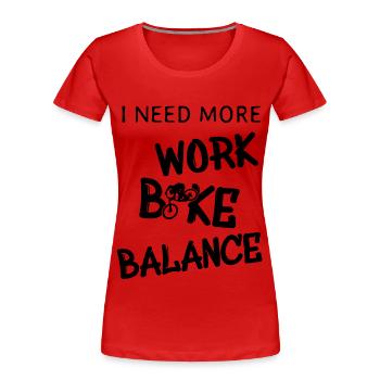 biken downhill spruch work bike balance - Frauen Premium Bio T-Shirt - Rot - Vorne - Mia (176cm)