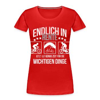 Rentner Fahrrad fahren Ruhestand genießen - Frauen Premium Bio T-Shirt - Rot - Vorne - Mia (176cm)