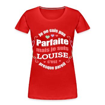 LOUISE PARFAITE - PRENOM LOUISE - T-shirt bio Premium Femme - rouge - Devant - Mia (176cm)
