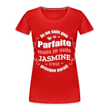 JASMINE PARFAITE - PRENOM JASMINE - T-shirt bio Premium Femme - rouge - Devant - Mia (176cm)