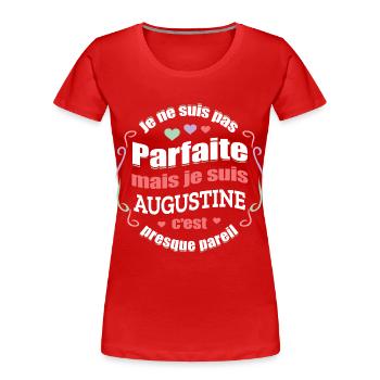 AUGUSTE PARFAITE - PRENOM AUGUSTE - T-shirt bio Premium Femme - rouge - Devant - Mia (176cm)