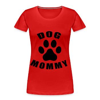 Dog Mommy - Frauen Premium Bio T-Shirt - Rot - Vorne - Mia (176cm)