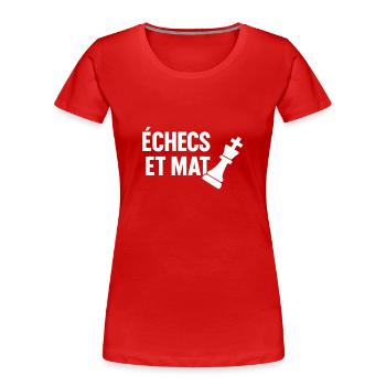 Schachmatt - Frauen Premium Bio T-Shirt - Rot - Vorne - Mia (176cm)