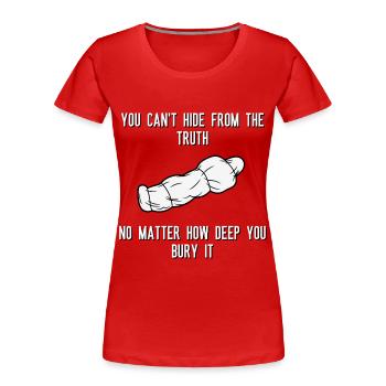 You can't hide from the truth No matter how deep - Women's Premium Organic T-Shirt - red - Front - Mia (176cm)