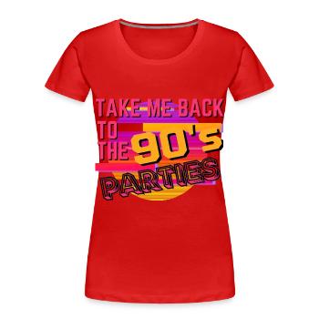 Bring mich zurück zu den Partys der 90er - Frauen Premium Bio T-Shirt - Rot - Vorne - Mia (176cm)