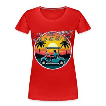 J’aime les longues balades romantiques en voiturette de golf - T-shirt bio Premium Femme - rouge - Devant - Mia (176cm)