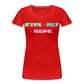 CTRL ALT NOPE - IT Motiv - Frauen Premium Bio T-Shirt - Rot - Vorne - Mia (176cm)
