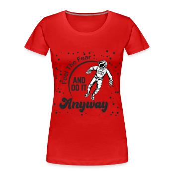 Astronaute motivateur disant design - T-shirt bio Premium Femme - rouge - Devant - Mia (176cm)