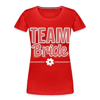 Team Braut - Frauen Premium Bio T-Shirt - Rot - Vorne - Mia (176cm)