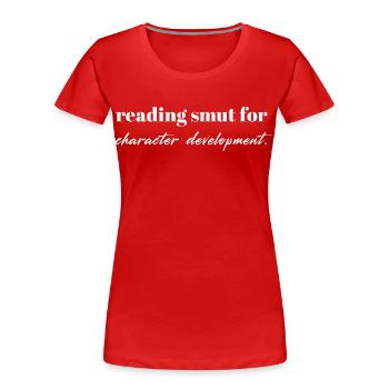 Reading Smut for Character – BookTok Design - Frauen Premium Bio T-Shirt - Rot - Vorne - Mia (176cm)
