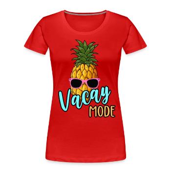 Vacay Mode Pineapple & Sunglasses Summer Vacation - Women's Premium Organic T-Shirt - red - Front - Mia (176cm)