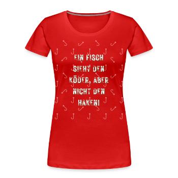 Köder Fisch Angeln - Frauen Premium Bio T-Shirt - Rot - Vorne - Mia (176cm)