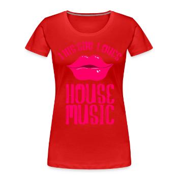 House Music EDM Girl - Women's Premium Organic T-Shirt - red - Front - Mia (176cm)