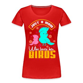 Vogel Mutter Vögel Mutterliebe - Frauen Premium Bio T-Shirt - Rot - Vorne - Mia (176cm)