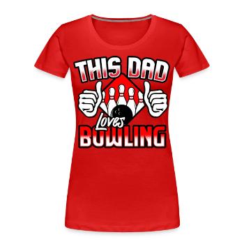 Bowling father - Women's Premium Organic T-Shirt - red - Front - Mia (176cm)