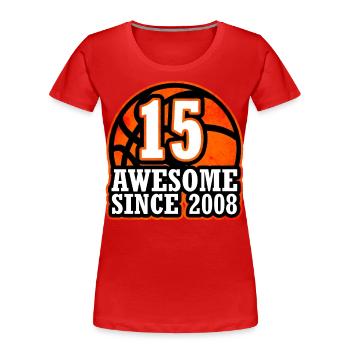 Basketball 15 Birthday 2008 - Women's Premium Organic T-Shirt - red - Front - Mia (176cm)