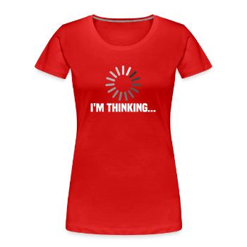 I m thinking - Women's Premium Organic T-Shirt - red - Front - Mia (176cm)