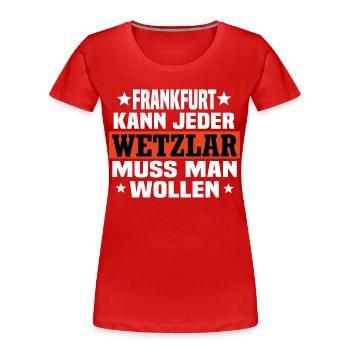 Wetzlar - Frauen Premium Bio T-Shirt - Rot - Vorne - Mia (176cm)