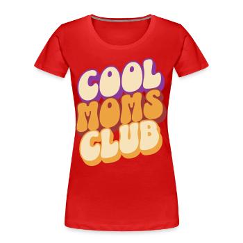 Cool Moms Club Mama Muttertag - Frauen Premium Bio T-Shirt - Rot - Vorne - Mia (176cm)