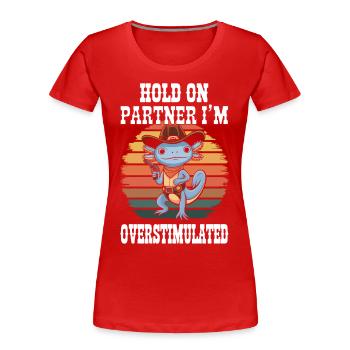 Axolotl Cowboy Surstimulé Drôle tshirt - T-shirt bio Premium Femme - rouge - Devant - Mia (176cm)