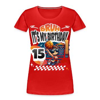 15e anniversaire de basket-ball - T-shirt bio Premium Femme - rouge - Devant - Mia (176cm)