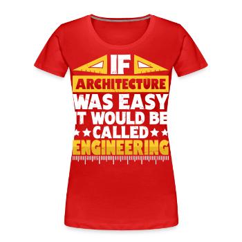 Architekt - Frauen Premium Bio T-Shirt - Rot - Vorne - Mia (176cm)
