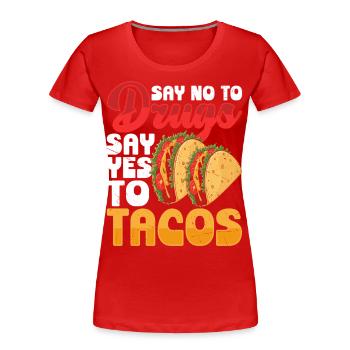 Tacos - Frauen Premium Bio T-Shirt - Rot - Vorne - Mia (176cm)