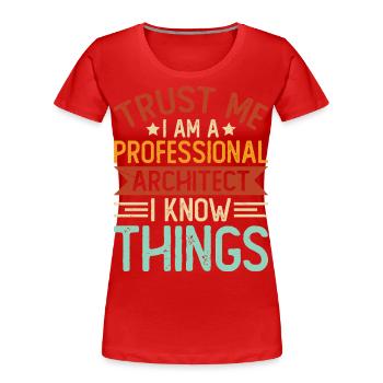 Architekt - Frauen Premium Bio T-Shirt - Rot - Vorne - Mia (176cm)