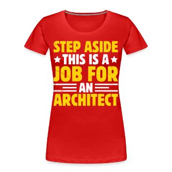 Architekt - Frauen Premium Bio T-Shirt - Rot - Vorne - Mia (176cm)