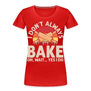 Backen Bäcker Bäckerei - Frauen Premium Bio T-Shirt - Rot - Vorne - Mia (176cm)