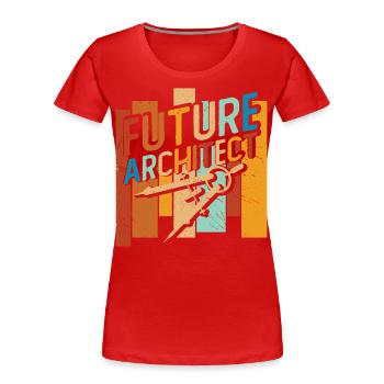 Architekt - Frauen Premium Bio T-Shirt - Rot - Vorne - Mia (176cm)